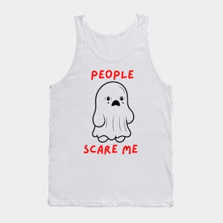 People Scare Me Tank Top